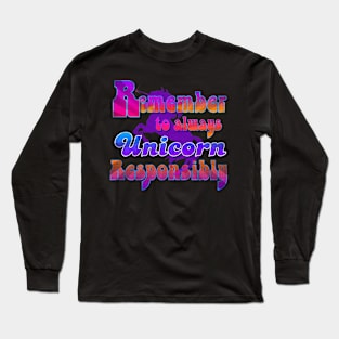 Responsible Unicorn Long Sleeve T-Shirt